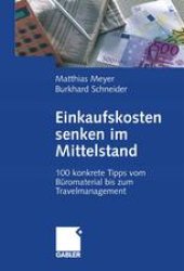 book Einkaufskosten senken im Mittelstand: 100 konkrete Tipps vom Büromaterial bis zum Travelmanagement