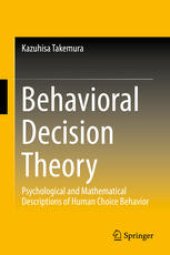 book Behavioral Decision Theory: Psychological and Mathematical Descriptions of Human Choice Behavior