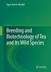 book Breeding and Biotechnology of Tea and its Wild Species