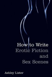 book How to Write Erotic Fiction and Sex Scenes