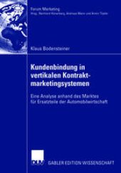 book Kundenbindung in vertikalen Kontrakt- marketingsystem: Eine Analyse anhand des Marktes für Ersatzteile der Automobilwirtschaft