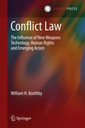 book Conflict Law: The Influence of New Weapons Technology, Human Rights and Emerging Actors