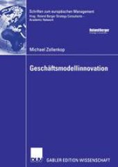 book Geschäftsmodellinnovation: Initiierung eines systematischen Innovationsmanagements für Geschäftsmodelle auf Basis lebenszyklusorientierter Frühaufklärung