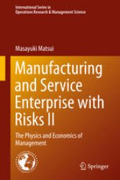 book Manufacturing and Service Enterprise with Risks II: The Physics and Economics of Management