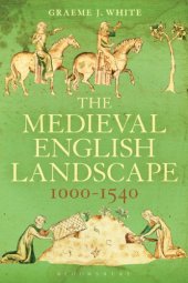 book The Medieval English Landscape, 1000–1540