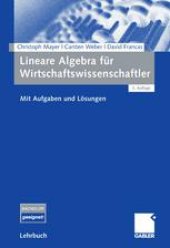 book Lineare Algebra für Wirtschaftswissenschaftler: Mit Aufgaben und Lösungen