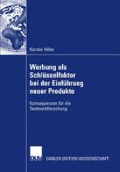 book Werbung als Schlüsselfaktor bei der Einführung neuer Produkte: Konsequenzen für die Testmarktforschung