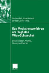 book Das Mediationsverfahren am Flughafen Wien-Schwechat: Dokumentation, Analyse, Hintergrundtheorien