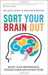 book Sort Your Brain Out: Boost Your Performance, Manage Stress and Achieve More