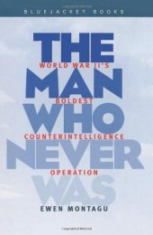 book Man Who Never Was: World War II's Boldest Counterintelligence Operation