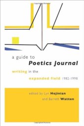 book A Guide to Poetics Journal: Writing in the Expanded Field, 1982-1998