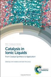 book Catalysis in Ionic Liquids: From Catalyst Synthesis to Application