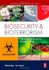 book Biosecurity and Bioterrorism: Containing and Preventing Biological Threats