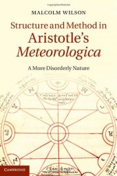 book Structure and Method in Aristotle's Meteorologica: A More Disorderly Nature