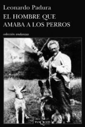 book El hombre que amaba a los perros