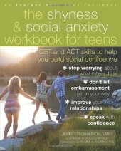 book The Shyness and Social Anxiety Workbook for Teens: CBT and ACT Skills to Help You Build Social Confidence