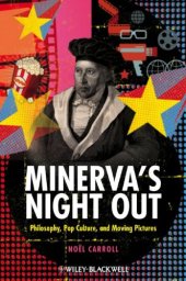 book Minerva's Night Out: Philosophy, Pop Culture, and Moving Pictures