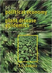 book On the Political Economy of Plant Disease Epidemics; Capita Selecta in Historical Epidemiolgy