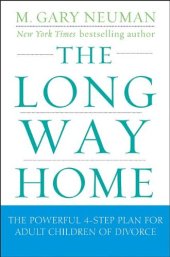 book The Long Way Home: The Powerful 4-Step Plan for Adult Children of Divorce