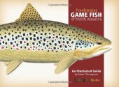 book Freshwater Game Fish of North America: An Illustrated Guide