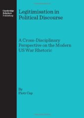 book Legitimisation in Political Discourse: A Cross-Disciplinary Perspective on the Modern US War Rhetoric