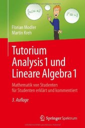 book Tutorium Analysis 1 und Lineare Algebra 1: Mathematik von Studenten für Studenten erklärt und kommentiert