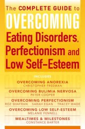 book The Complete Guide to Overcoming Eating Disorders, Perfectionism and Low Self-Esteem