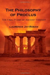 book The Philosophy of Proclus: The Final Phase of Ancient Thought