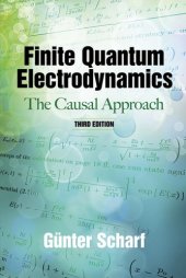 book Finite Quantum Electrodynamics: The Causal Approach, Third Edition