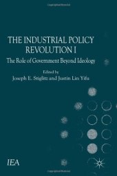 book The Industrial Policy Revolution I: The Role of Government Beyond Ideology