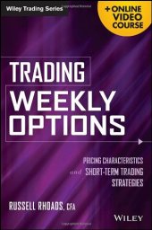 book Trading Weekly Options + Online Video Course: Pricing Characteristics and Short-Term Trading Strategies