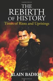 book The Rebirth of History: Times of Riots and Uprisings