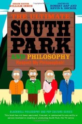 book The Ultimate South Park and Philosophy: Respect My Philosophah!