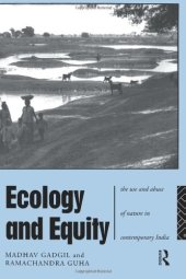 book Ecology and Equity: The Use and Abuse of Nature in Contemporary India