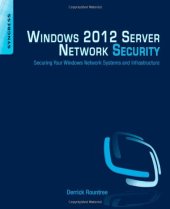 book Windows 2012 Server Network Security: Securing Your Windows Network Systems and Infrastructure