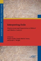 book Interpreting Exile: Displacement and Deportation in Biblical and Modern Contexts