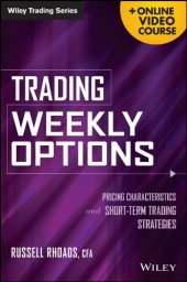 book Trading Weekly Options + Online Video Course: Pricing Characteristics and Short-Term Trading Strategies