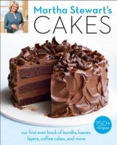 book Martha Stewart's Cakes: Our First-Ever Book of Bundts, Loaves, Layers, Coffee Cakes, and more