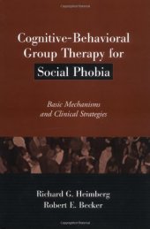 book Cognitive-Behavioral Group Therapy for Social Phobia: Basic Mechanisms and Clinical Strategies