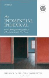 book The Inessential Indexical: On the Philosophical Insignificance of Perspective and the First Person