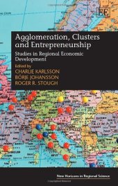 book Agglomeration, Clusters and Entrepreneurship: Studies in Regional Economic Development