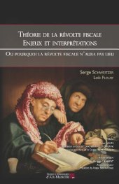 book Théorie de la révolte fiscale - Enjeux et interprétation - Ou pourquoi la révolte fiscale n'aura pas lieu