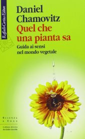 book Quel che una pianta sa. Guida ai sensi nel mondo vegetale