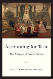 book Accounting for Taste: The Triumph of French Cuisine