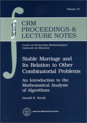 book Stable Marriage and Its Relation to Other Combinatorial Problems: An Introduction to the Mathematical Analysis of Algorithms