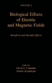 book Biological Effects of Electric and Magnetic Fields, Volume 2: Beneficial and Harmful Effects