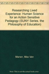 book Researching Lived Experience: Human Science for an Action Sensitive Pedagogy