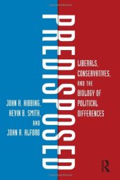 book Predisposed: Liberals, Conservatives, and the Biology of Political Differences