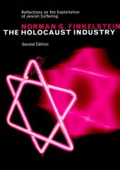 book The Holocaust Industry: Reflections on the Exploitation of Jewish Suffering, New Edition 2nd Edition