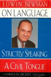 book Edwin Newman on Language : Strictly Speaking and A Civil Tongue